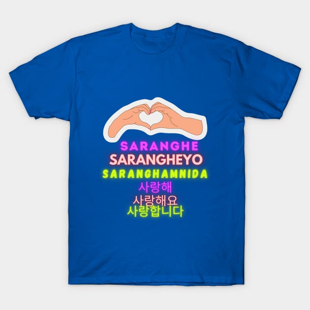 saranghe sarangheyo saranghamnida T-Shirt by Junglicious_Prints